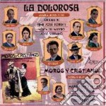 Dolorosa (La) / Moros Y Christianos / Various