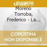Moreno Torroba, Frederico - La Caramba - Maravilla - La Ilustre cd