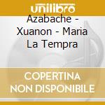 Azabache - Xuanon - Maria La Tempra cd
