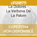 La Dolores - La Verbena De La Palom cd