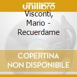 Visconti, Mario - Recuerdame cd musicale di Visconti, Mario