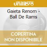 Gaieta Renom - Ball De Rams