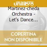 Martinez-cheda Orchestra - Let's Dance Latin cd