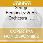 George Hernandez & His Orchestra - Cuban Fireworks cd
