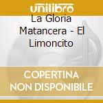 La Gloria Matancera - El Limoncito cd