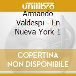 Armando Valdespi - En Nueva York 1 cd