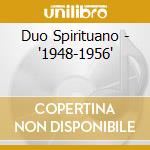 Duo Spirituano - '1948-1956' cd musicale di Duo Spirituano