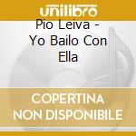 Pio Leiva - Yo Bailo Con Ella cd