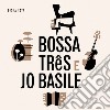 Bossa Tres & Joe Basile - Bossa Nova cd