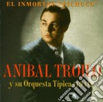 Anibal Troilo - El Immortal "pichuco"