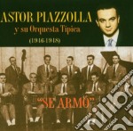 Astor Piazzolla Y Su Orquesta - Se Armo 1946-1948