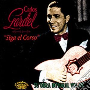 Carlos Gardel - Siga El Corso cd musicale di GARDEL CARLOS