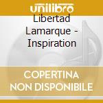 Libertad Lamarque - Inspiration cd musicale di LIBERTAD LAMARQUE