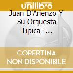 Juan D'Arienzo Y Su Orquesta Tipica - Cambalache 1939-1952 cd musicale di JUAN D'ARIENZO Y SU