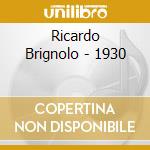 Ricardo Brignolo - 1930 cd musicale di BRIGNOLO / MAFFIA