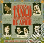 Reyes Del Tango Cantan Canciones De Amor (Los) #01 cd