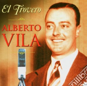 Alberto Vila - El Trovero cd musicale di Alberto Vila