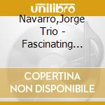 Navarro,Jorge Trio - Fascinating Rhythm cd musicale di Navarro,Jorge Trio