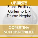 Frank Emilio / Guillermo B - Drume Negrita cd