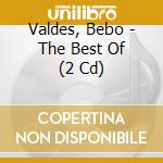 Valdes, Bebo - The Best Of (2 Cd)
