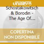 Schostakowitsch & Borodin - The Age Of Gold Ballet cd