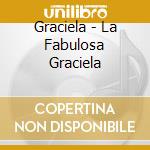 Graciela - La Fabulosa Graciela cd
