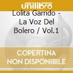 Lolita Garrido - La Voz Del Bolero / Vol.1 cd
