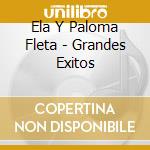 Ela Y Paloma Fleta - Grandes Exitos cd