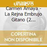 Carmen Amaya - La Rejna Embrujo Gitano (2 Cd+Dvd) cd musicale