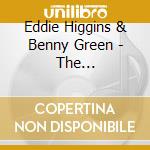 Eddie Higgins & Benny Green - The Swingin'est cd musicale di EDDIE HIGGINS & BENN