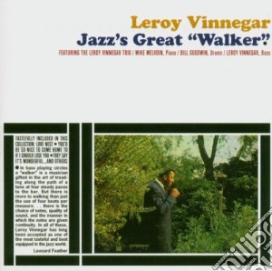 Leroy Vinnegar Trio - Jazz's Greatest Walker cd musicale di LEROY VINNEGAR TRIO