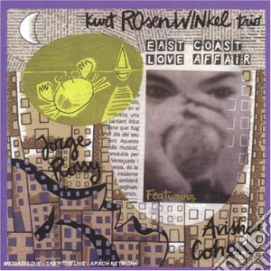 Kurt Rosenwinkel Trio - East Coast Love Affair cd musicale di Kurt Rosenwinkel