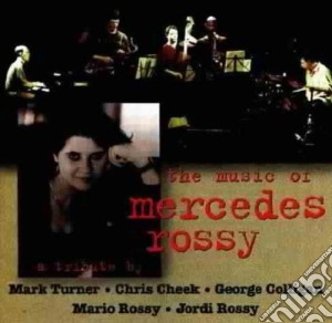 Mercedes Rossy - The Music Of cd musicale di M.TURNER/C.CHEEK/G.C