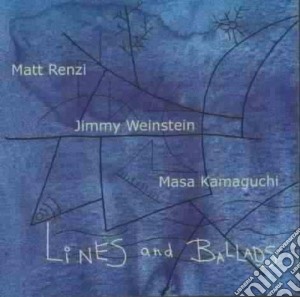Matt Renzi Trio - Lines And Ballads cd musicale di RENZI MATT TRIO
