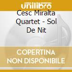 Cesc Miralta Quartet - Sol De Nit cd