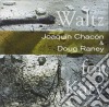Doug Raney & Joaquin Chacon - Waltz For Katy cd