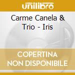 Carme Canela & Trio - Iris cd