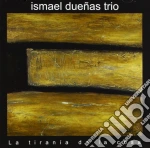 Ismael Duenas - La Tirania De La Cosa cd