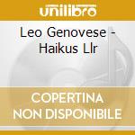 Leo Genovese - Haikus Llr cd musicale di Leo Genovese