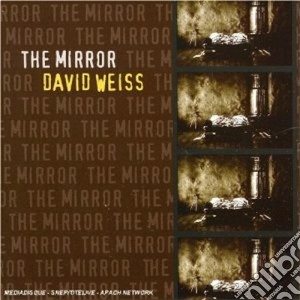David Weiss - The Mirror cd musicale di WEISS DAVID