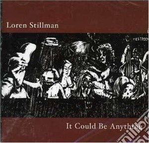 Loren Stillman - It Could Be Anything cd musicale di Loren Stillman