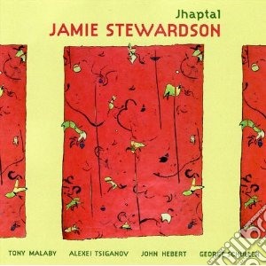 Jamie Stewardson - Jhaptal cd musicale di Stewardson Jamie