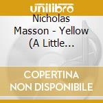 Nicholas Masson - Yellow (A Little Orange)