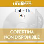 Hat - Hi Ha cd