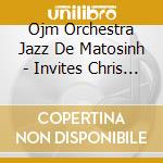 Ojm Orchestra Jazz De Matosinh - Invites Chris Cheek cd