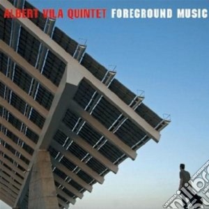 Albert Villa Quintet - Foreground Music cd musicale di Albert villa quintet