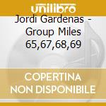 Jordi Gardenas - Group Miles 65,67,68,69 cd