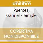 Puentes, Gabriel - Simple cd musicale di Puentes, Gabriel