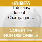 Tutusaus, Joseph - Champagne Sparkle cd musicale di Tutusaus, Joseph