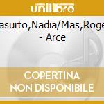 Basurto,Nadia/Mas,Roger - Arce cd